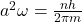 \;a^2\omega=\frac{nh}{2\pi m}