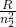 \frac R{n_2^2}